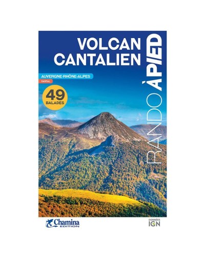Guide Randonnée : Volcan Cantalien 49 Balades